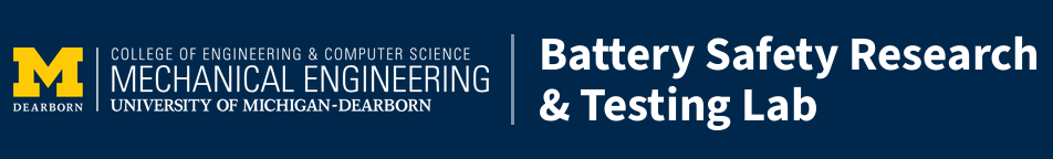 UM-Dearborn CECS Mechanical Engineering. Battery Safety Research & Testing Lab